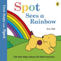 First Steps with Spot: Spot Sees a Rainbow (A lift-the-flap board book) - MPHOnline.com