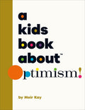 A Kids Book About Optimism - MPHOnline.com