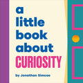 A Little Book About Curiosity - MPHOnline.com