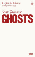 Some Japanese Ghosts (Penguin Archive) - MPHOnline.com