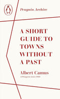 A Short Guide to Towns Without a Past (Penguin Archive) - MPHOnline.com