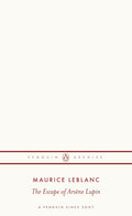 The Escape of Arsene Lupin (Penguin Archive) - MPHOnline.com