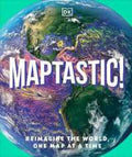 Maptastic! Reimagine the World, One Map at a Time (HC) - MPHOnline.com