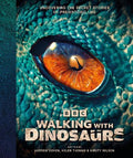 Walking with Dinosaurs: Uncovering the Secret Stories of Prehistoric Life (HC) - MPHOnline.com
