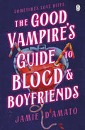 The Good Vampire's Guide To Blood And Boyfriends - MPHOnline.com