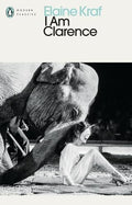 I Am Clarence (Penguin Modern Classics) - MPHOnline.com