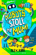 Robots Stole My Mum! - MPHOnline.com