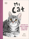 My Cat: Everything You Need to Know About Owning a New Pet - MPHOnline.com