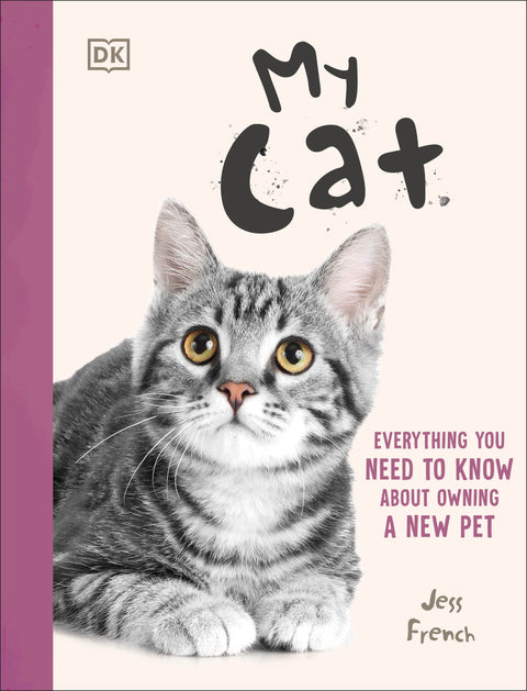 My Cat: Everything You Need to Know About Owning a New Pet