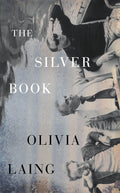 Set in the dream factory of cinema, THE SILVER BOOK by Olivia Laing is a fictional account of real things, and an investigation into the difficult relationship between artifice and truth, illusion and reality, love and power. Now at MPHOnline.com.
