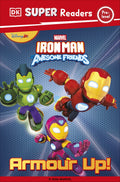 DK Super Reader Pre-Level: Marvel Iron Man and His Awesome Friends Armour Up! - MPHOnline.com