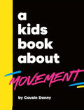 A KIDS BOOK ABOUT MOVEMENT by Danny Batimana is an inspiring and empowering guide that shows kids how to embrace movement, not as a chore, but as an exciting way to express themselves, stay healthy, and feel amazing every day. Now at MPHOnline.com.