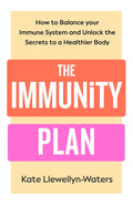 Discover the essential guide to create long-lasting immune system health and harnessing our body’s incredible first line of defence, from expert nutritionist and health clinician Kate Llewellyn-Waters. THE IMMUNITY PLAN, now at MPHOnline.com.