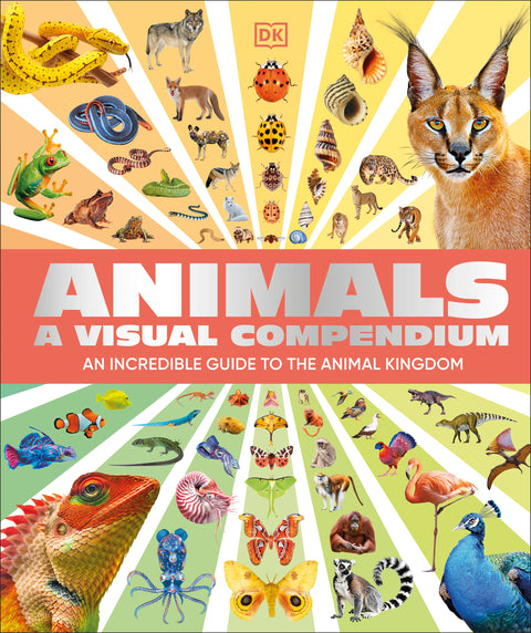 DK Animals: A Visual Compendium - MPHOnline.com