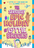 Lottie Brooks #09: The Seriously Epic Holiday of Lottie Brooks - MPHOnline.com