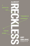 Almost Reckless: A Creative and Pragmatic Approach to Taking Risks - MPHOnline.com