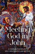 Meeting God in John: A Companion for Lent, Holy Week, Easter and Beyond - MPHOnline.com