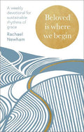 Beloved is Where We Begin: A weekly devotional for sustainable rhythms of grace - MPHOnline.com