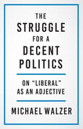 Struggle For A Decent Politics - On 'Liberal' As A - MPHOnline.com