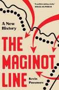 The Maginot Line: A New History - MPHOnline.com