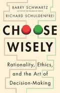 Choose Wisely: Rationality, Ethics, and the Art of Decision-Making - MPHOnline.com