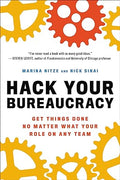 Hack Your Bureaucracy: Get Things Done No Matter What Your Role on Any Team - MPHOnline.com