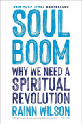 Soul Boom: Why We Need a Spiritual Revolution - MPHOnline.com