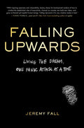 Falling Upwards: Living the Dream, One Panic Attack at a Time - MPHOnline.com