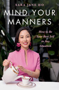 Mind Your Manners: How to Be Your Best Self in Any Situation - MPHOnline.com