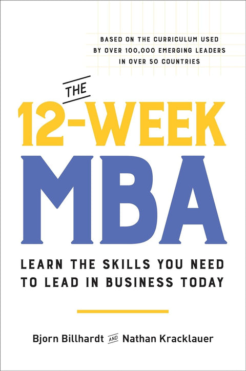 The 12 Week MBA: Learn The Skills You Need To Lead In Business Today - MPHOnline.com