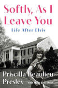 Softly, As I Leave You: Life After Elvis - MPHOnline.com