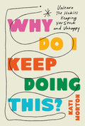 Why Do I Keep Doing This? - MPHOnline.com
