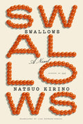 When a young single woman in Tokyo decides she’s ready to sell anything—even her womb—to escape the precarity of her life, an agency pairs her with a wealthy couple desperate to have a child. The match seems made in heaven. But is it? Find out in SWALLOWS by Natsuo Kirino, now at MPHOnline.com.