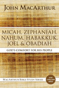 Micah, Zephaniah, Nahum, Habakkuk, Joel, and Obadiah (MacArthur Bible Studies) - MPHOnline.com
