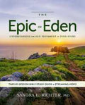 The Epic of Eden Bible Study Guide (Updated Edition) - MPHOnline.com
