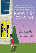 From Madeleine Wickham (a.k.a. Sophie Kinsella), a novel that features a house whose asking price includes a stunning renovation of dreams and hearts... A DESIRABLE RESIDENCE, now at MPHOnline.com.