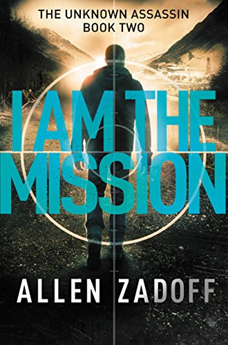 I Am the Mission (The Unknown Assassin #2) - MPHOnline.com