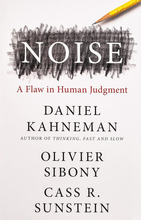Noise: A Flaw in Human Judgment (US) - MPHOnline.com