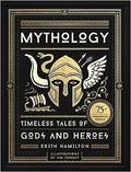 Mythology (75th Anniversary Illustrated Edition): Timeless Tales of Gods and Heroes - MPHOnline.com