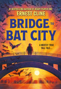 From bestselling author Ernest Cline comes BRIDGE TO BAT CITY, a mostly true tall tale about an unexpected friendship between a young girl and a music-loving colony of bats. Now at MPHOnline.com.