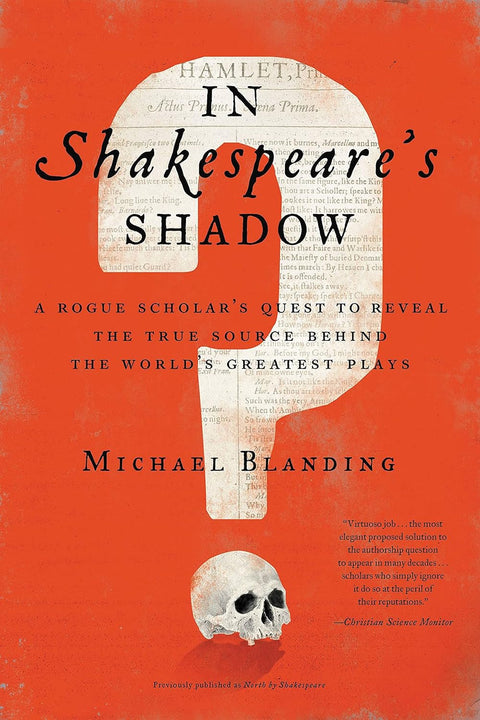 In Shakespeare's Shadow: A Rogue Scholar's Quest to Reveal the True Source Behind the World's Greatest Plays - MPHOnline.com