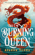 In Aparna Verma's thrilling sequel to THE PHOENIX KING, deadly secrets are uncovered, new alliances are forged, and an exiled princess will rise from the ashes of the old world as THE BURNING QUEEN. Now at MPHOnline.com.