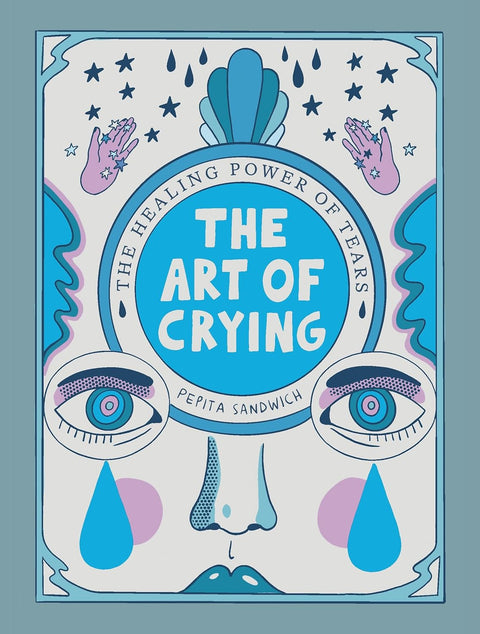 The Art of Crying: The Healing Power of Tears - MPHOnline.com