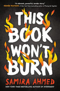 From Samira Ahmed comes THIS BOOK WON'T BURN, a timely and gripping social-suspense novel about book banning, activism, and standing up for what you believe. Now at MPHOnline.com.