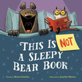 This Is Not a Sleepy Bear Book (HC) - MPHOnline.com