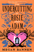 The Undercutting of Rosie and Adam - MPHOnline.com