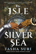 From World Fantasy Award-winning author Tasha Suri comes THE ISLE IN THE SILVER SEA, a heart-shattering standalone romantasy of medieval folklore and a love that spans the centuries—in a stunning hardcover edition featuring designed endpapers, silver foiling, and a soft matte finish. Now at MPHOnline.com.
