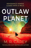 From M.R. Carey comes a space opera adventure like no other: OUTLAW PLANET. Sometimes the fate of entire worlds can be decided by a woman with nothing to lose, and the smartest gun in the multiverse in her hand... Now at MPHOnline.com.