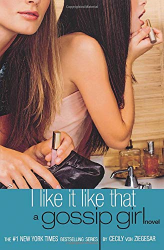 I Like It Like That (Gossip Girl Series #5) - MPHOnline.com