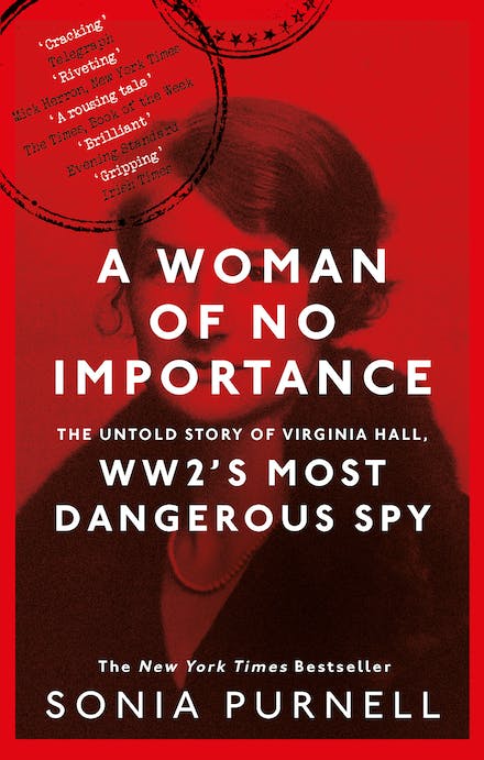 A Woman of No Importance: The Untold Story of Virginia Hall, WWII's Most Dangerous Spy - MPHOnline.com